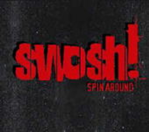 Swosh! – Spin Around