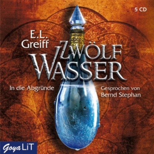 Bernd Stephan – Zwölf Wasser - In die Abgründe