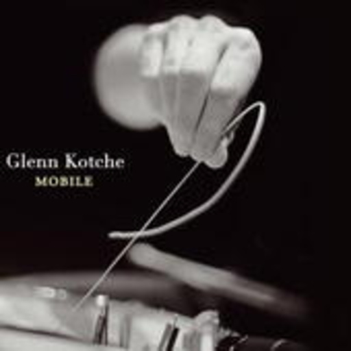 Glenn Kotche – Mobile