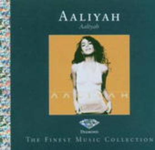 Aaliyah – Aaliyah - Diamond - The Finest Music Collection