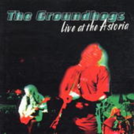 The Groundhogs – Live At The Astoria