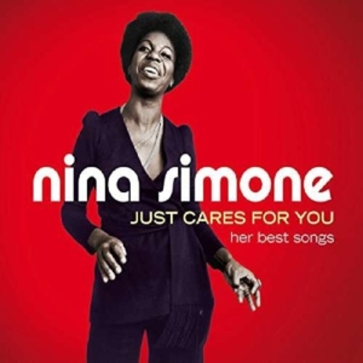 Nina Simone – Just Cares For You