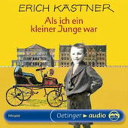 Erich Kästner – Als ich ein kleiner Junge war