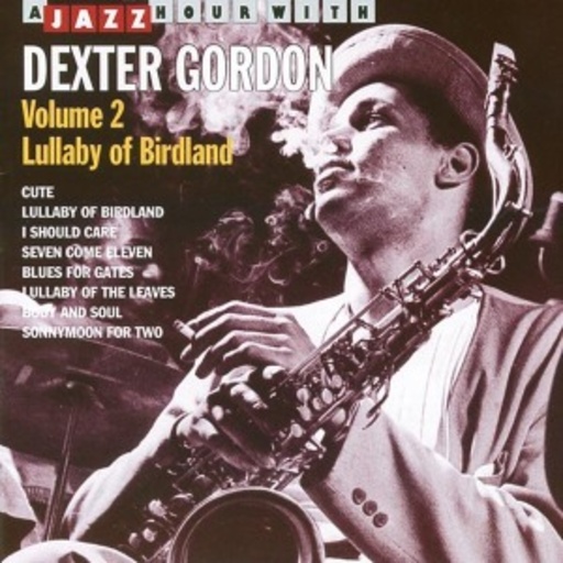 Dexter Gordon – Lullaby Of Birdland