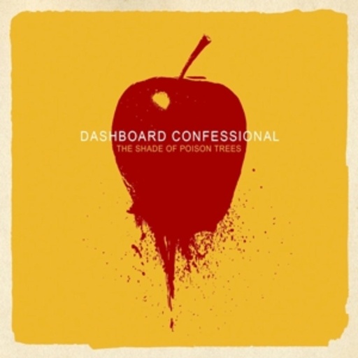 Dashboard Confessional – The Shade Of Poison Trees