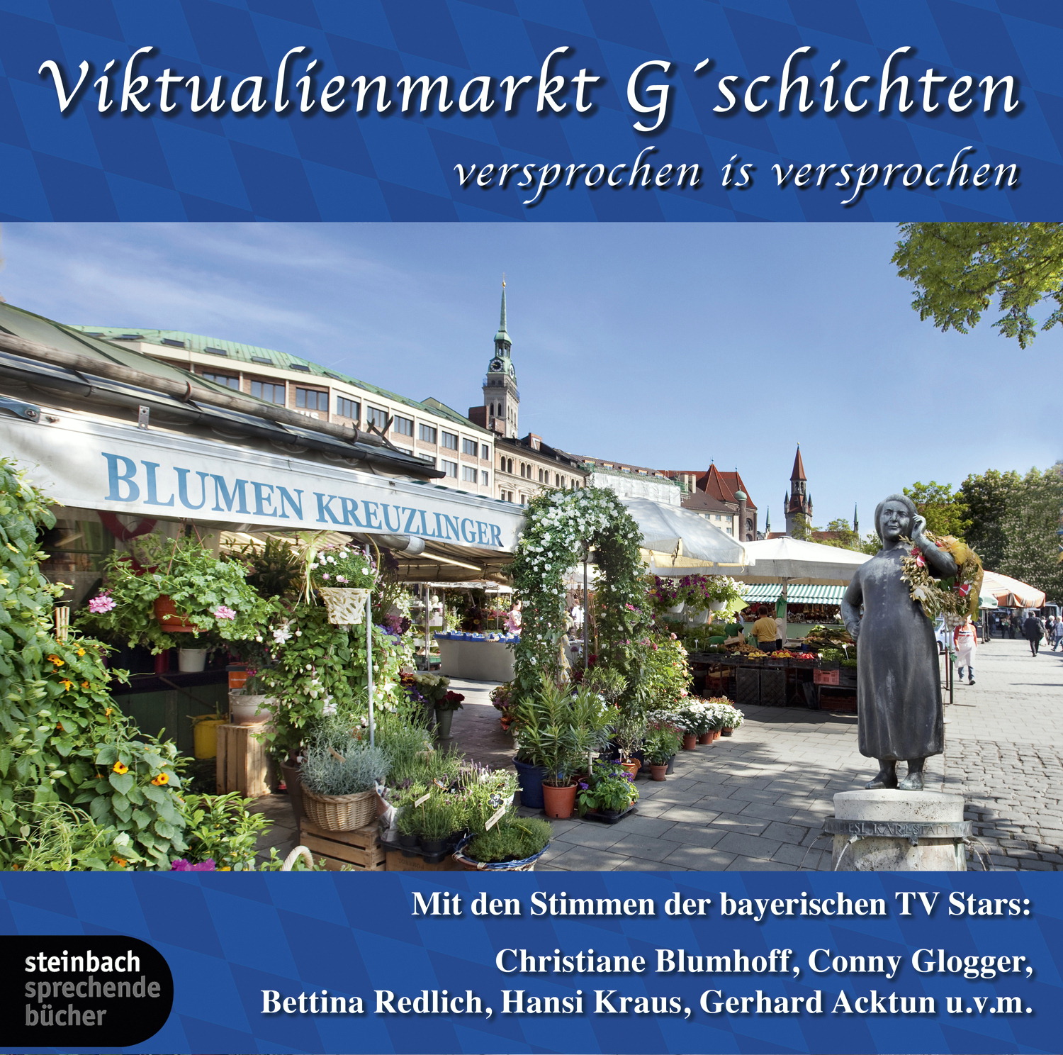 Christiane Blumhoff/Conny Glogger/Bettina Redlich – Viktualienmarkt G'schichten - Versprochen ist versprochen