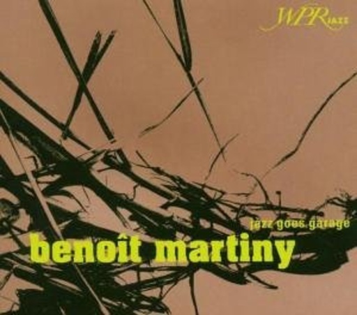 Benoit Martiny – Jazz Goes Garage