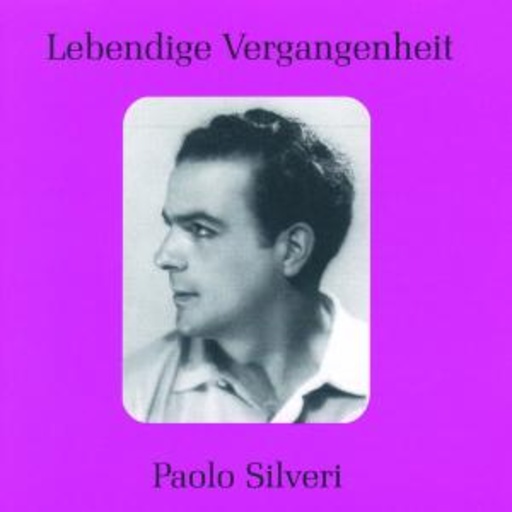 Paolo Silveri – Lebendige Vergangenheit - Paolo Silveri