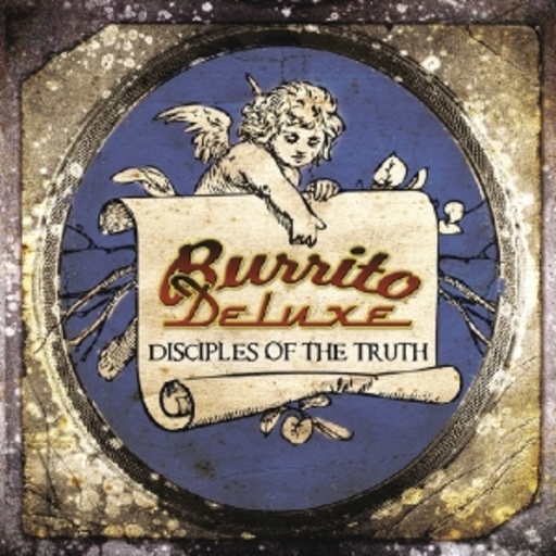 Burrito Deluxe – Disciples Of The Truth
