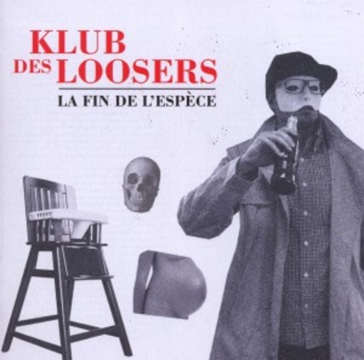 Klub Des Loosers – La Fin De L'Escpece