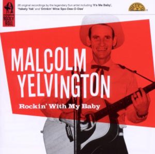 Malcolm Yelvington – Rockin' With My Baby