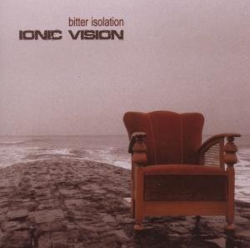 Ionic Vision – Bitter Isolation