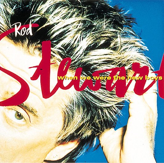 Rod Stewart – When We Were The New Boys