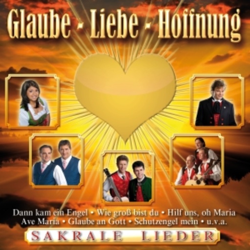 Diverse – Glaube, Liebe, Hoffnung...