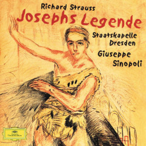 Giuseppe Sinopoli/Staatskapelle Dresden – Josephs Legende