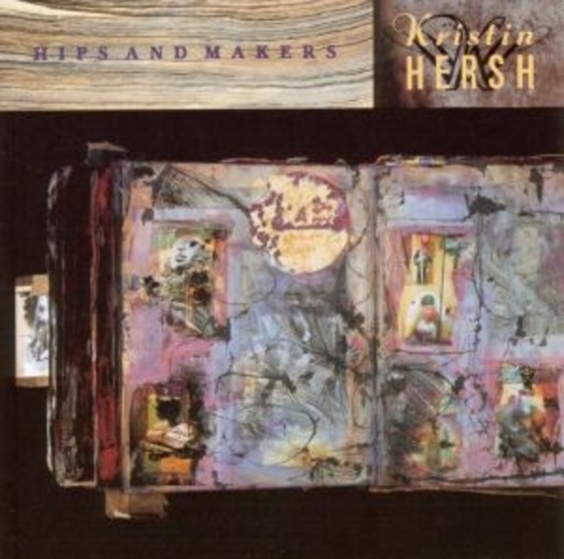 Kristin Hersh – Hips And Makers