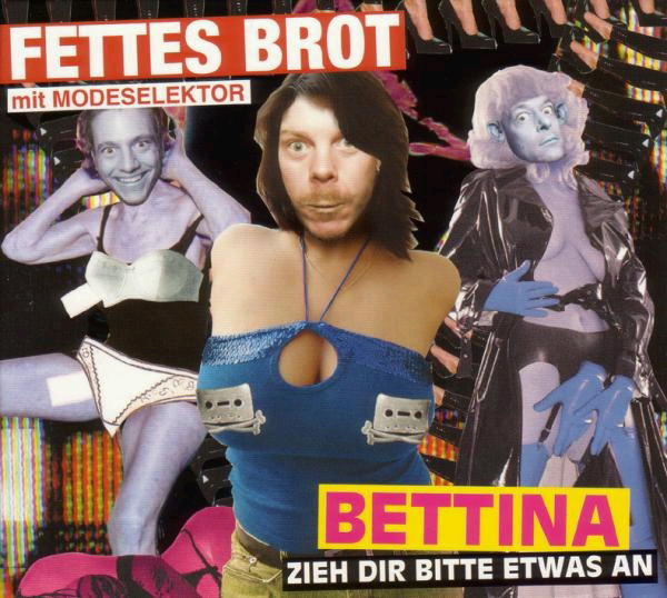 Fettes Brot mit Modeselektor – Bettina (Zieh dir bitte etwas an)