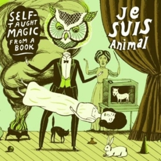 Je Suis Animal – Self-Taught Magic From A Book