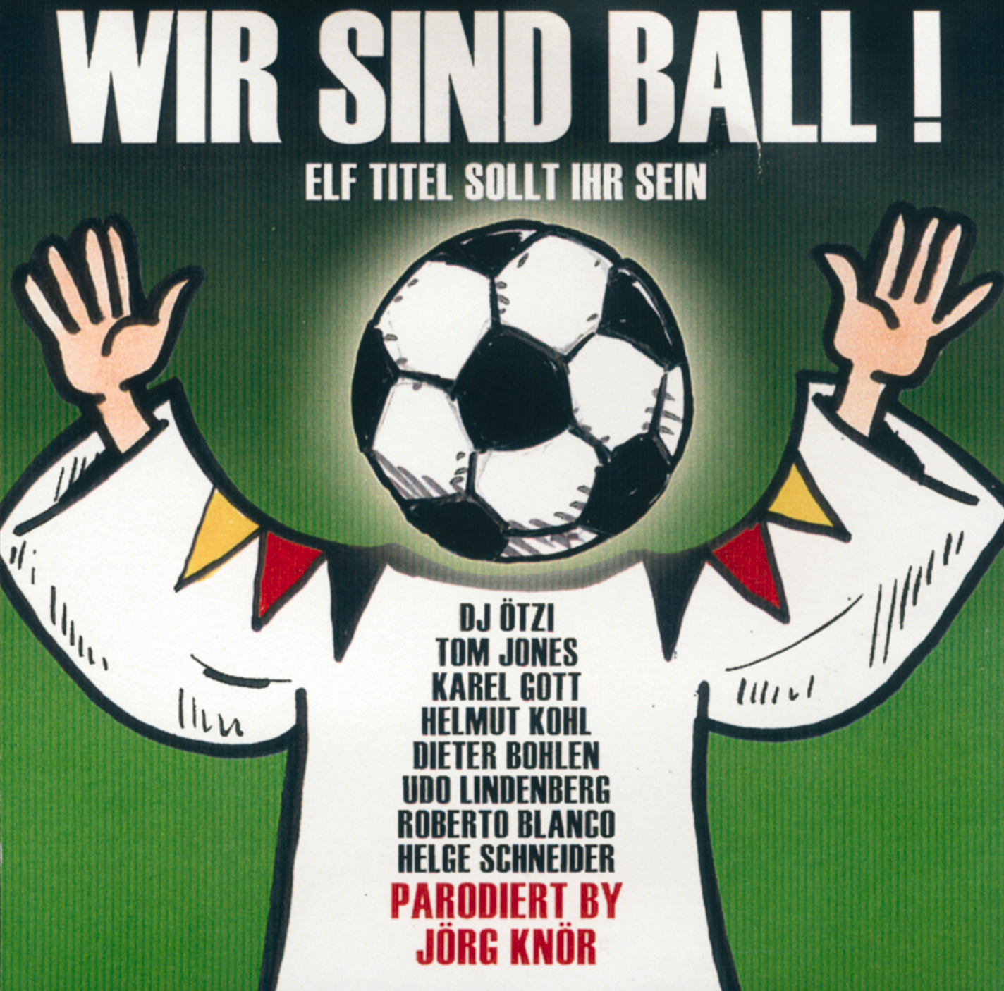 Jörg Knör – Wir sind Ball! - Elf Titel sollt ihr sein