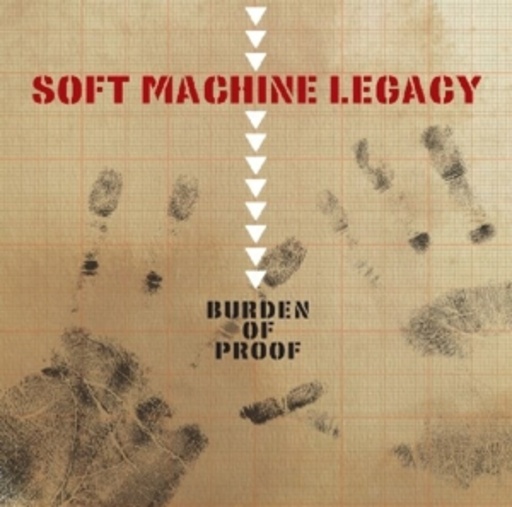 Soft Machine Legacy – Burden Of Proof