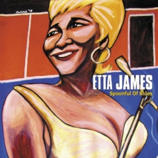 Etta James – Spoonful Of Blues