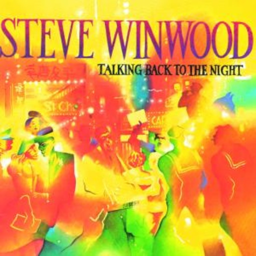 Steve Winwood – Talking Back To The Night