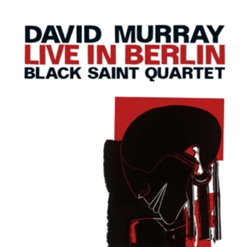 David Murray – Live In Berlin
