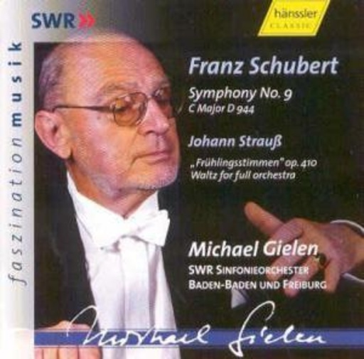 Michael Gielen/SWR Sinfonieorch. Baden-Baden und Freiburg – Schubert: Symphony No. 9/Strauß: "Frühlingsstimmen" Op. 410
