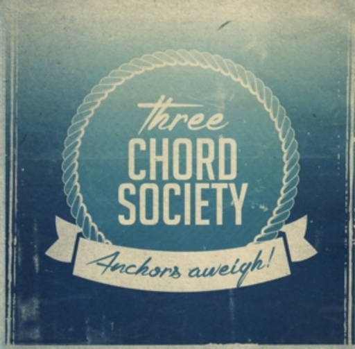 Three Chord Society – Anchors Aweigh!