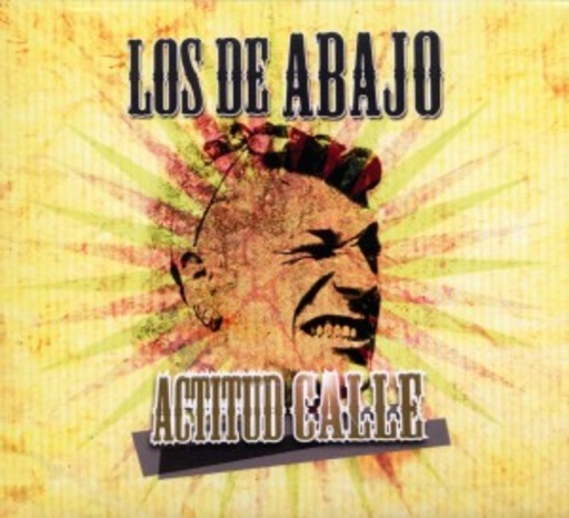Los De Abajo – Actitud Calle
