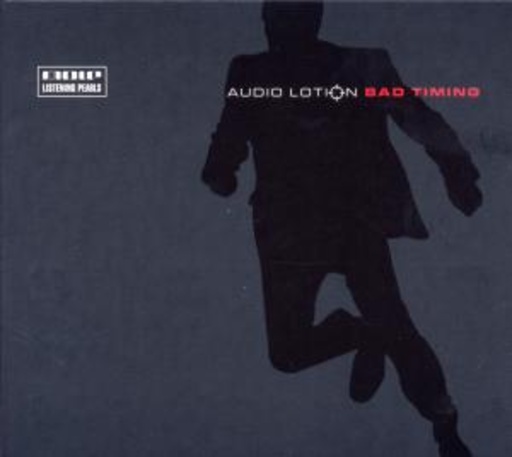 Audio Lotion – Bad Timing