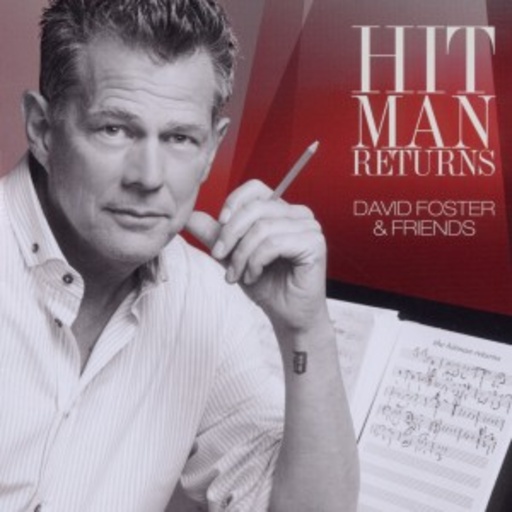David Foster & Friends – Hit Man Returns