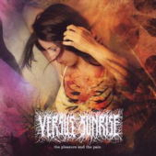 Versus Sunrise – The Pleasure & The Pain