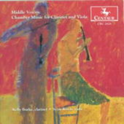 Kelly Burke /Scott Rawls – Middle Voices: Chamber Music For Clarinet And Viola