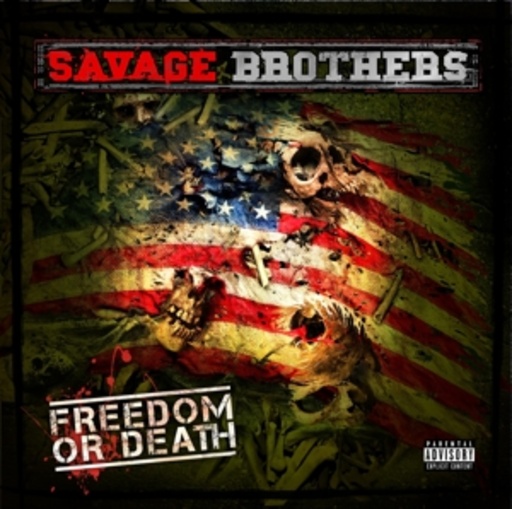 Savage Brothers – Freedom Or Death