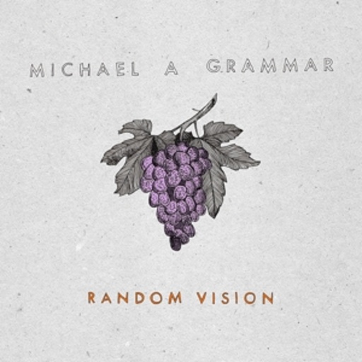 Michael A. Grammar – Random Vision
