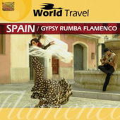 Diverse – World Travel - Spain - Gypsy, Rumba, Flamenco