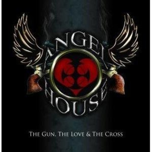 Angel House – The Gun, The Love And The Cross
