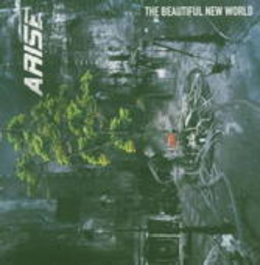 Arise – The Beautiful New World