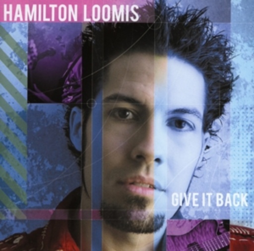 Hamilton Loomis – Give It Back
