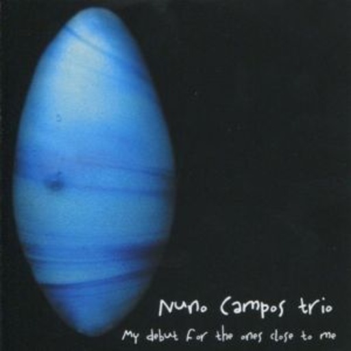 Nuno Campos – My Debut For The Ones Close To Me