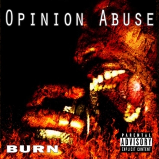 Burn – Opinion Abuse