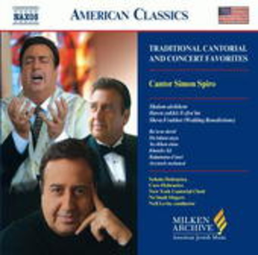 Cantor Simon Spiro/Neil Lévin/Schola Hebraeica/Coro Hebraeico/. – Traditional Cantorial And Concert Favorites