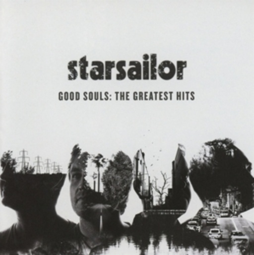 Starsailor – Good Souls - The Greatest Hits
