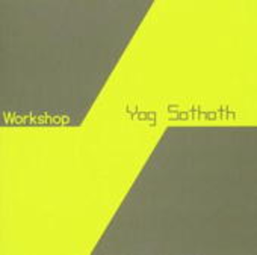 Workshop – Yog Sothoth