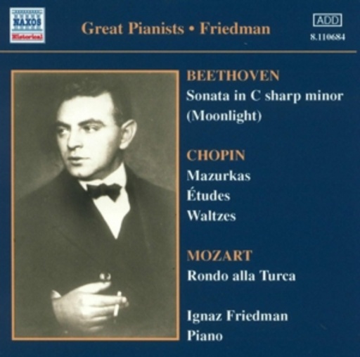 Ignaz Friedmann – Beethoven: Sonata In C Sharp Minor (Moonlight)/Chopin: Mazurkas/Études ...