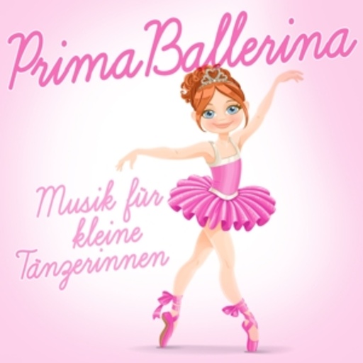 Prima Ballerina – Musik für die kleine Tänzerin