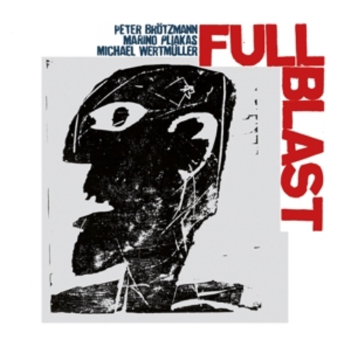 Peter Brötzmann – Full Blast
