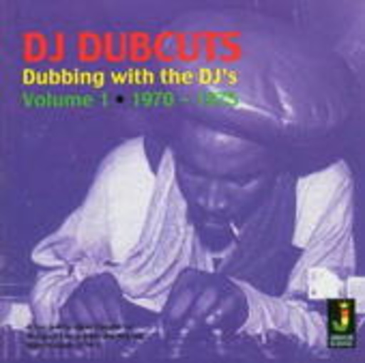 DJ Dubcuts – Dubbing With The DJ's Vol. 1