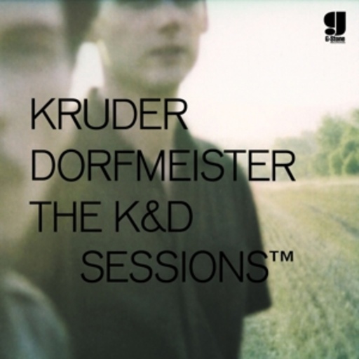 Kruder & Dorfmeister – The K&D Sessions